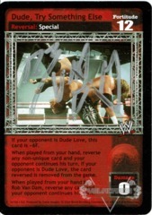Dude, Try Something Else - Signed by Rob Van Dam